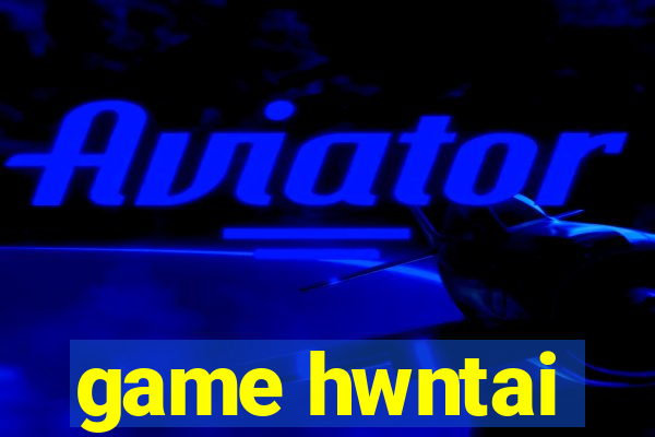 game hwntai